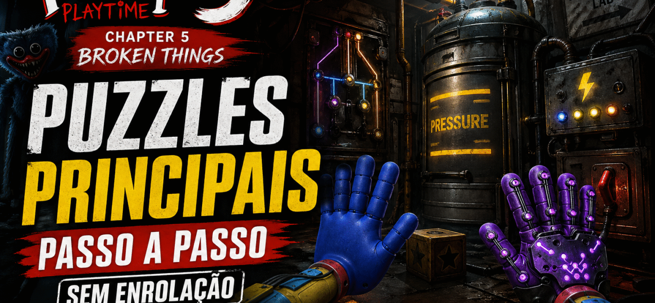 Poppy Playtime Chapter 5: puzzles principais (passo a passo) — sem enrolação